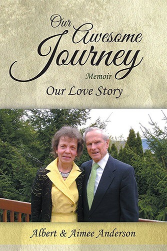 “Our Awesome Journey” by Albert and Aimee Anderson