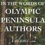 Olympic Peninsula Authors set events for second anthology