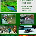 This book was a seven- to eight-year project, author Lauren Turner says, that outlines the evolution of womens roles in the U.S. Forest Service with biographies of women who held many different technical and professional jobs in the field. Submitted photo