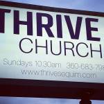 The new sign at the Thrive Church on Sequim Ave. The church combines the Sequim Worship Center and the New Life church into one larger group that according to pastors David Lyke and Dave Westman are excited to come together. Photo submitted