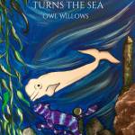 Book four in The Hidden World of Wysteria series is As the Moon turns the Sea. Photo courtesy of Owl Willows