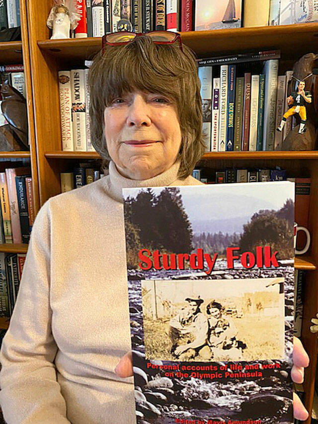 Author Mavis Amundsons Sturdy Folk, a compilation of personal accounts of life and work on the Olympic Peninsula, is back in print. Submitted photo