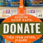 Tags on grocery store shelves alert shoppers to items desired by the Sequim Food Bank.